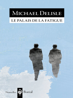 Le Palais de la fatigue - ebook